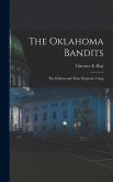 The Oklahoma Bandits: The Daltons and Their Desperate Gang