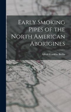 Cover Early Smoking Pipes of the North American Aborigines