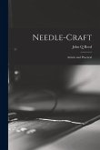 Needle-craft: Artistic and Practical Needle-craft: Artistic and Practical