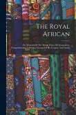 The Royal African: Or, Memoirs Of The Young Prince Of Annamaboe: Comprehending A Distinct Account Of His Country And Family