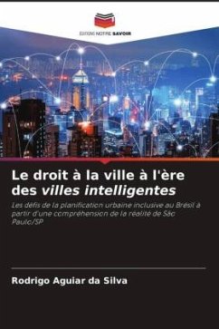 Le droit à la ville à l'ère des villes intelligentes - Aguiar da Silva, Rodrigo