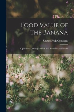 Cover Food Value of the Banana: Opinion of Leading Medical and Scientific Authorities
