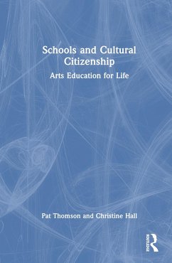 Schools and Cultural Citizenship - Thomson, Pat; Hall, Christine