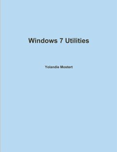 Windows 7 Utilities - Mostert, Yolandie