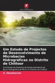 Um Estudo de Projectos de Desenvolvimento de Microbacias Hidrográficas no Distrito de Chittoor