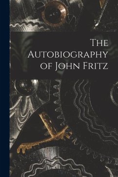The Autobiography of John Fritz - Anonymous