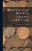 Monedas De Las Dinastías Arábigo-españolas...