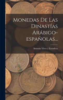 Cover Monedas De Las Dinastías Arábigo-españolas...