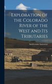 Exploration of the Colorado River of the West and its Tributaries