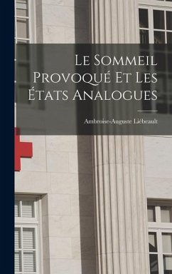 Cover Le sommeil provoqué et les états analogues