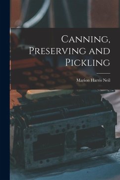 Canning, Preserving and Pickling - Neil, Marion Harris