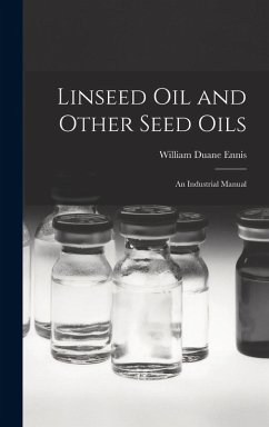 Cover Linseed Oil and Other Seed Oils: An Industrial Manual