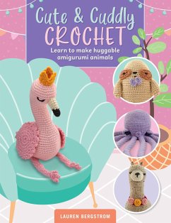 Cute & Cuddly Crochet - Bergstrom, Lauren