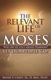 The Relevant Life of Moses