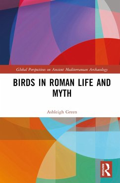 Birds in Roman Life and Myth - Green, Ashleigh