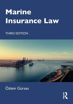 Marine Insurance Law - Gurses, Ozlem (King's College London, UK)