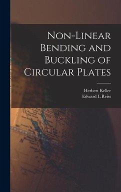 Non-linear Bending and Buckling of Circular Plates - Reiss, Edward L; Keller, Herbert