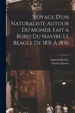 Cover Voyage D'un Naturaliste Autour Du Monde Fait a Bord Du Navire Le Beagle De 1831 À 1836