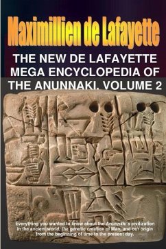 The New De Lafayette Mega Encyclopedia of Anunnaki. Volume 2