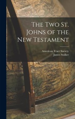The two St. Johns of the New Testament - Stalker, James
