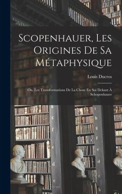 Cover Scopenhauer, Les Origines De Sa Métaphysique