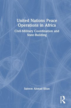 United Nations Peace Operations in Africa - Ahmad Khan, Saleem (Dhaka, Bangladesh)