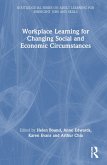 Workplace Learning for Changing Social and Economic Circumstances