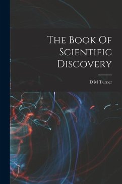 The Book Of Scientific Discovery - Turner, D. M.