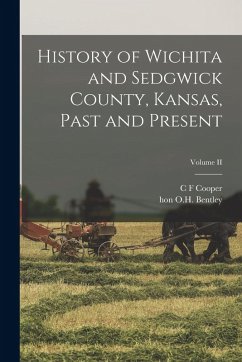 Cover History of Wichita and Sedgwick County, Kansas, Past and Present; Volume II