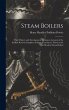 Steam Boilers: Their History and... - Bild 1