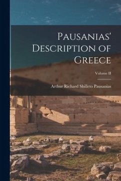 Pausanias' Description of Greece; Volume II - Arthur Richard Shilleto, Pausanias