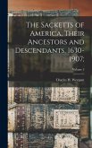 The Sacketts of America, Their Ancestors and Descendants, 1630-1907;; Volume 2