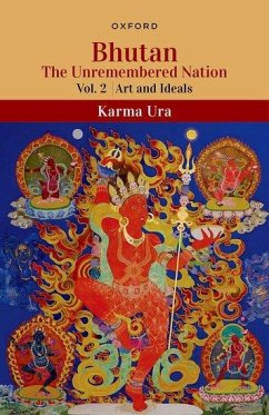 Bhutan Volume 2: The Unremembered Nation (Vol.2, Art and Ideals) - Ura