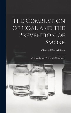 Cover The Combustion of Coal and the Prevention of Smoke