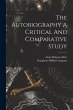 The Autobiography A Critical And... - Bild 1