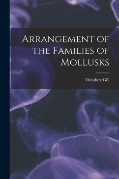 Arrangement of the Families of Mollusks - Theodore, Gill