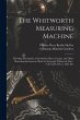 The Whitworth Measuring Machine:... - Bild 1