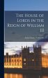 The House of Lords in the Reign of... - Bild 1
