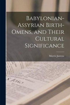 Cover Babylonian-Assyrian Birth-omens, and Their Cultural Significance
