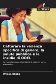 Catturare la violenza specifica di genere, la salute pubblica e le insidie di ODEL