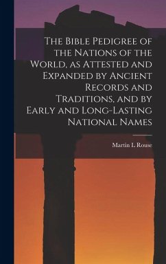Cover The Bible Pedigree of the Nations of the World, as Attested and Expanded by Ancient Records and Traditions, and by Early and Long-lasting National Names