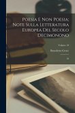 Poesia e non poesia; note sulla letteratura europea del secolo decimonono: 18; Volume 18