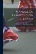 Manual de composicion literaria - Bild 1