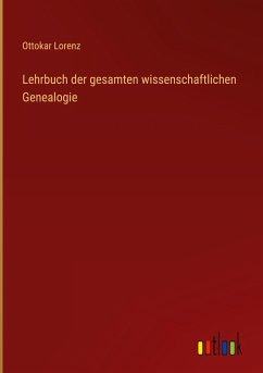 Lehrbuch der gesamten wissenschaftlichen Genealogie