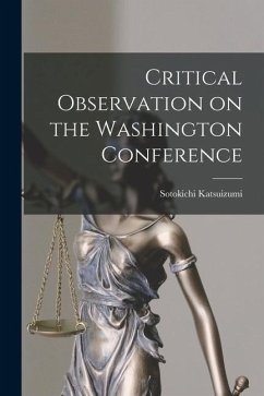 Critical Observation on the Washington Conference - Katsuizumi, Sotokichi