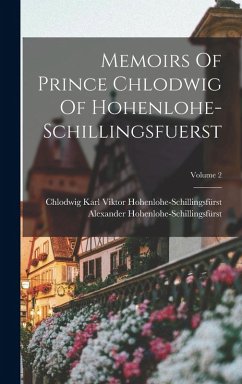 Cover Memoirs Of Prince Chlodwig Of Hohenlohe-schillingsfuerst; Volume 2