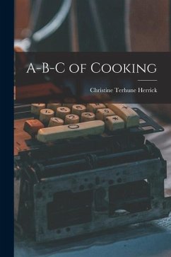 A-B-C of Cooking - Herrick, Christine Terhune