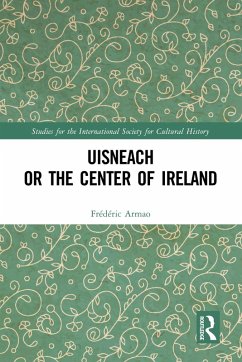 Uisneach or the Center of Ireland (eBook, ePUB) - Armao, Frédéric