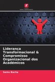 Liderança Transformacional & Compromisso Organizacional dos Académicos