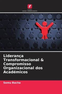 Liderança Transformacional & Compromisso Organizacional dos Académicos - Bacha, Semu